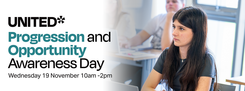 Graphic of a white background that fades to an image of a female student in a classroom environment. On top and to the left is the words UNITED* Progression and Opportunity Awareness Day and the date