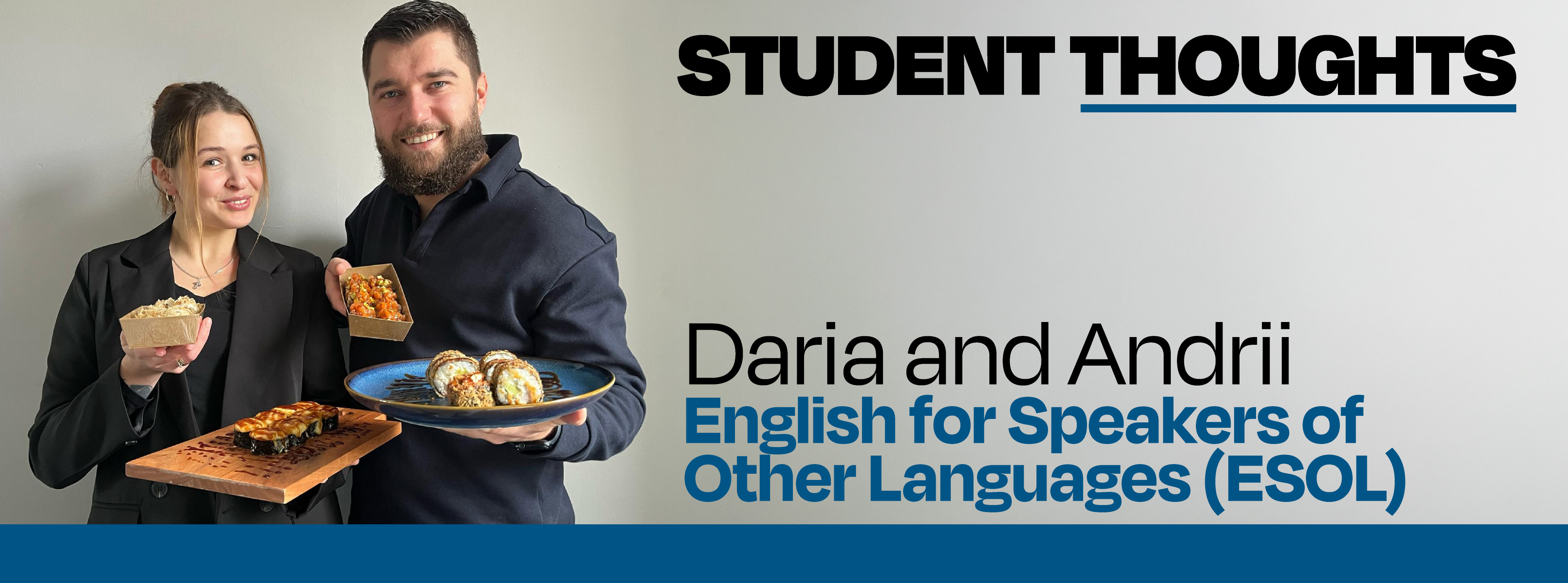 Student Thoughts: Daria and Andrii, English for Speakers of Other Languages (ESOL)